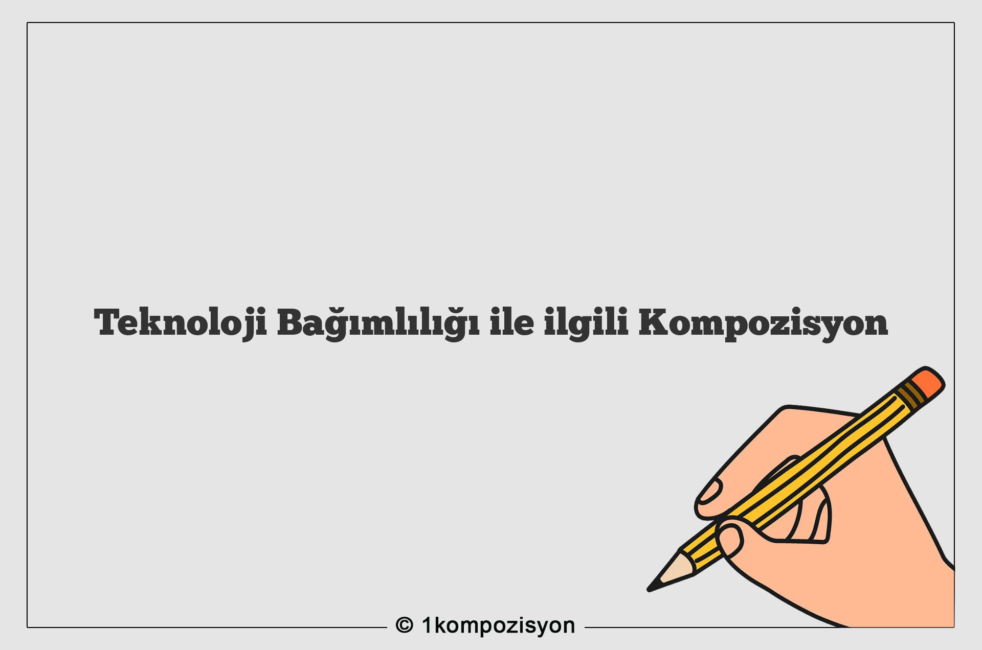 Teknoloji Bağımlılığı ile ilgili Kompozisyon