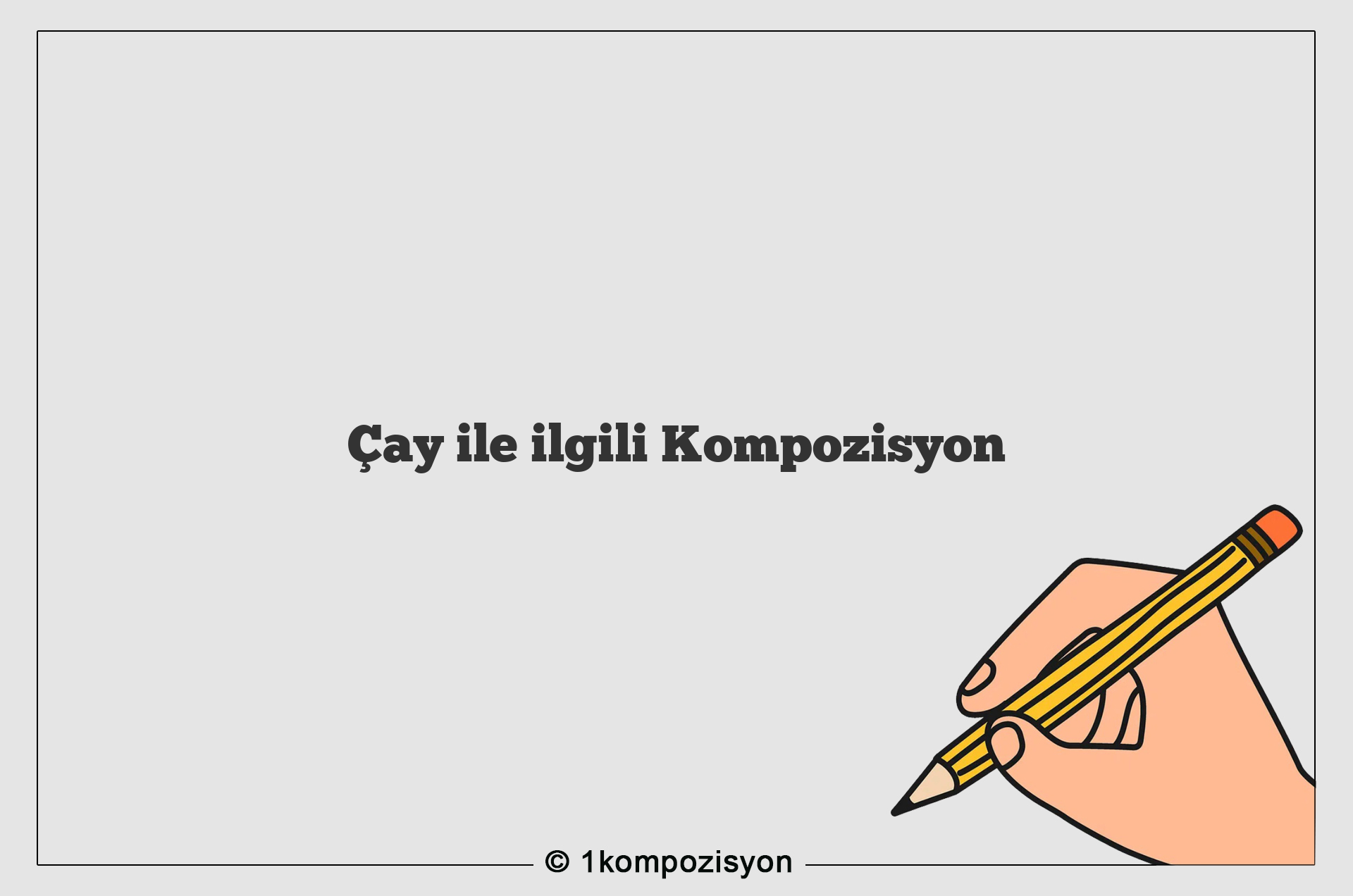 Çay ile ilgili Kompozisyon