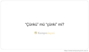 Çünkü Nasıl Yazılır? TDK'ye Göre Doğru Yazımı