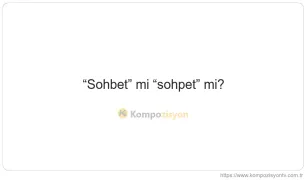 Sohbet Nasıl Yazılır? TDK'ye Göre Doğru Yazımı